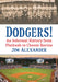 Dodgers!: An Informal History from Flatbush to Chavez Ravine by Jim Alexander