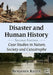 Disaster and Human History: Case Studies in Nature, Society and Catastrophe, 2d ed. by Benjamin Reilly