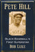 Pete Hill: Black Baseball's First Superstar by Bob Luke