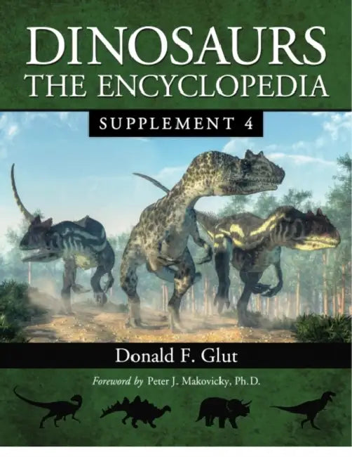 Dinosaurs: The Encyclopedia, Supplement 4 by Donald F. Glut