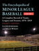 The Encyclopedia of Minor League Baseball: A Complete Record of Teams, Leagues and Seasons, 1876-2019, 4th Ed. by Lloyd Johnson, Miles Wolff