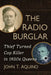 The Radio Burglar: Thief Turned Cop Killer in 1920s Queens by John T. Aquino