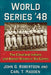 World Series '48: The Cleveland Indians and Boston Braves in Six Games by John G. Robertson