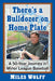 There's a Bulldozer on Home Plate: A 50-Year Journey in Minor League Baseball by Miles Wolff