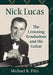 Nick Lucas: The Crooning Troubadour and His Guitar by Michael R. Pitts