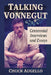 Talking Vonnegut: Centennial Interviews and Essays by Chuck Augello
