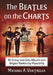 The Beatles on the Charts: All Group and Solo Albums and Singles Ranked by Popularity by Michael A. Ventrella