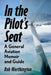 In the Pilot's Seat: A General Aviation Memoir and Guide by Bob Worthington