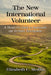 The New International Volunteer: A Hands-On Guide to Sustainable and Inclusive Development by Elizabeth C. Medlin