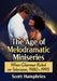 The Age of Melodramatic Miniseries: When Glamour Ruled on Television, 1980-1995 by Scott Humphries