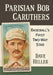 Parisian Bob Caruthers: Baseball's First Two-Way Star by Dave Heller