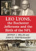Leo Lyons, the Rochester Jeffersons and the Birth of the NFL by Jeffrey J. Miller