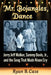 Mr. Bojangles, Dance: Jerry Jeff Walker, Sammy Davis, Jr., and the Song That Made Nixon Cry by Ryan B. Case