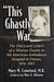 "This Ghastly War": The Diary and Letters of a Woman Doctor in the American Ambulance Hospital in France, 1914-1915 by Mary M. Crawford, Mary E. Osborne