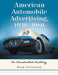 American Automobile Advertising, 1930-1980: An Illustrated History by Heon Stevenson