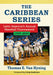 The Caribbean Series: Latin America's Annual Baseball Tournament, 1949-2024 by Thomas E. Van Hyning