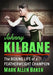 Johnny Kilbane: The Boxing Life of a Featherweight Champion by Mark Allen Baker