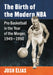 The Birth of the Modern NBA: Pro Basketball in the Year of the Merger, 1949-1950 by Josh Elias