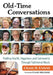 Old-Time Conversations: Finding Health, Happiness and Community Through Traditional Music by Craig R. Evans