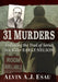 31 Murders: Following the Trail of Serial Sex Killer Earle Nelson by Alvin A. J. Esau