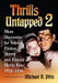 Thrills Untapped 2: More Discoveries for Science Fiction, Horror and Fantasy Movie Fans, 1928-1936 by Michael R. Pitts