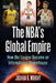 The NBA's Global Empire: How the League Became an International Powerhouse by Joshua K. Wright