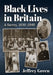Black Lives in Britain: A Survey, 1830-1940 by Jeffrey Green