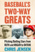 Baseball's Two-Way Greats: Pitching/Batting Stars from Ruth and Rogan to Ohtani by Chris Jensen