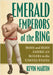 Emerald Emperors of the Ring: Irish and Irish American Boxers in the United States by Martin, Kevin