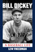 Bill Dickey: A Baseball Life by Lew Freedman