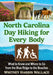 North Carolina Day Hiking for Every Body: What to Know and Where to Go from the Blue Ridge to the Beaches by Whitney Harris Wallace