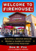Welcome to Firehouse!: Building a Billion Dollar Brand in America's Most Competitive Industry by Don M. Fox