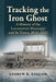 Tracking the Iron Ghost: A History of the Locomotive Mississippi and Its Times, 1834-2025 by Andrew R. English