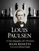 Louis Paulsen: A Chess Biography with 719 Games by Hans Renette