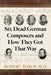 Six Dead German Composers and How They Got That Way by Robert Bakos