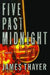 Five Past Midnight by James S. Thayer