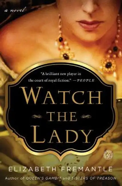 Watch the Lady by Elizabeth Fremantle