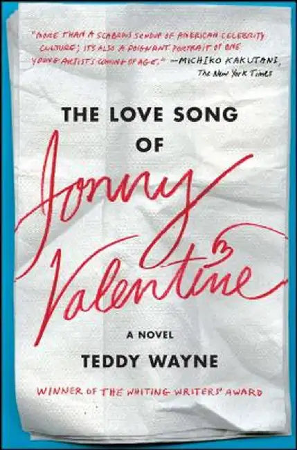 The Love Song of Jonny Valentine by Teddy Wayne