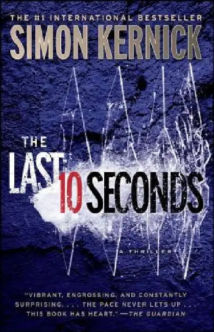 The Last 10 Seconds: A Thriller by Simon Kernick