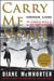 Carry Me Home: Birmingham, Alabama: The Climactic Battle of the Civil Rights Revolution by Diane McWhorter