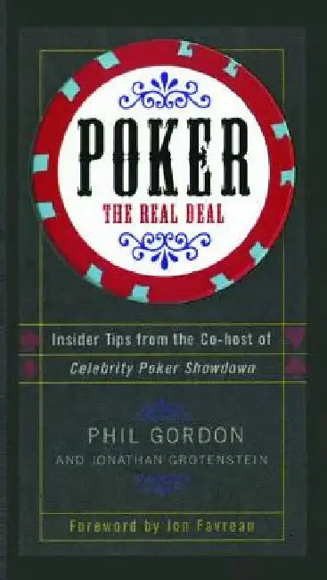 Poker: The Real Deal by Phil Gordon