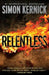 Relentless: A Thriller by Simon Kernick