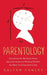 Parentology: Everything You Wanted to Know about the Science of Raising Children But Were Too Exhausted to Ask by Dalton Conley