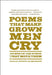Poems That Make Grown Men Cry: 100 Men on the Words That Move Them by Anthony Holden
