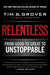 Relentless: From Good to Great to Unstoppable by Tim S. Grover