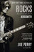 Rocks: My Life in and Out of Aerosmith by Joe Perry