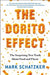 The Dorito Effect: The Surprising New Truth about Food and Flavor by Mark Schatzker