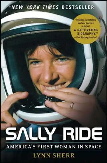 Sally Ride: America S First Woman in Space by Lynn Sherr