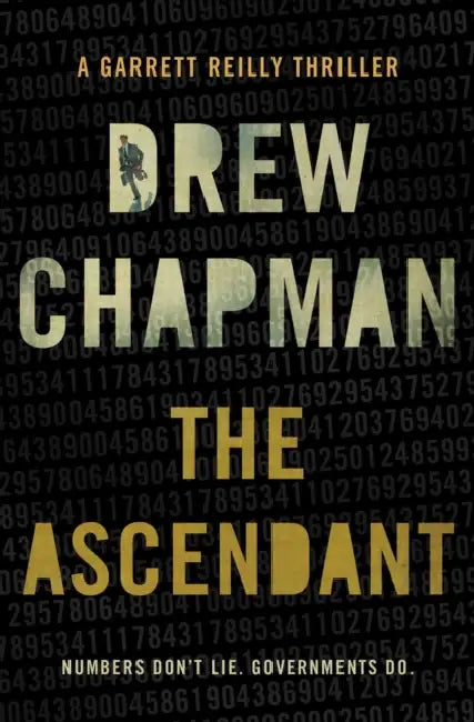 The Ascendant: A Garrett Reilly Thriller by Drew Chapman