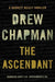 The Ascendant: A Garrett Reilly Thriller by Drew Chapman
